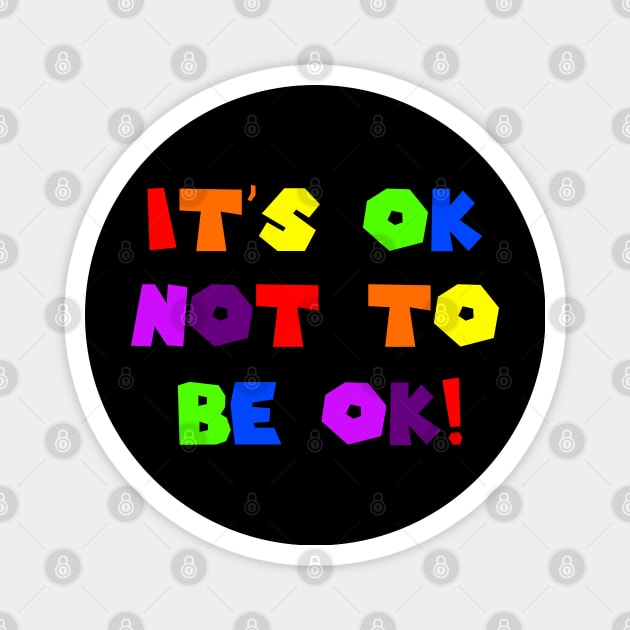 Be OK! Magnet by FunkyStyles